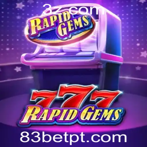 Descubra a Emoção do Jogo RapidGems777 com 83bet